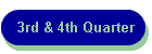 3rd & 4th Quarter